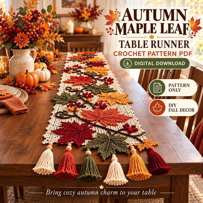 Autumn Maple Leaf Table Runner Crochet Pattern PDF | Fall & Thanksgiving Table Decor | Crochet Leaves, Berries & Tassels | Digital Download